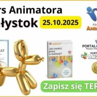 Kurs Animatora Białystok - AkademiaAnimatora.pl