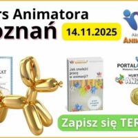 Kurs Animatora Poznań - AkademiaAnimatora.pl