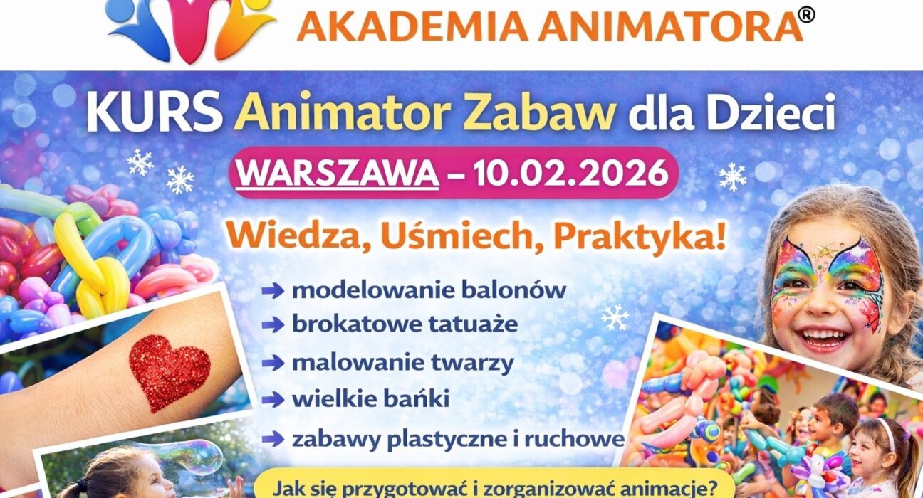 Kurs Animatora Warszawa - AkademiaAnimatora.pl