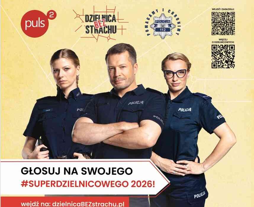 Głosuj na SuperDzielnicowego 2026 – kampania #DzielnicaBEZstrachu z udziałem Policji i Telewizji Puls